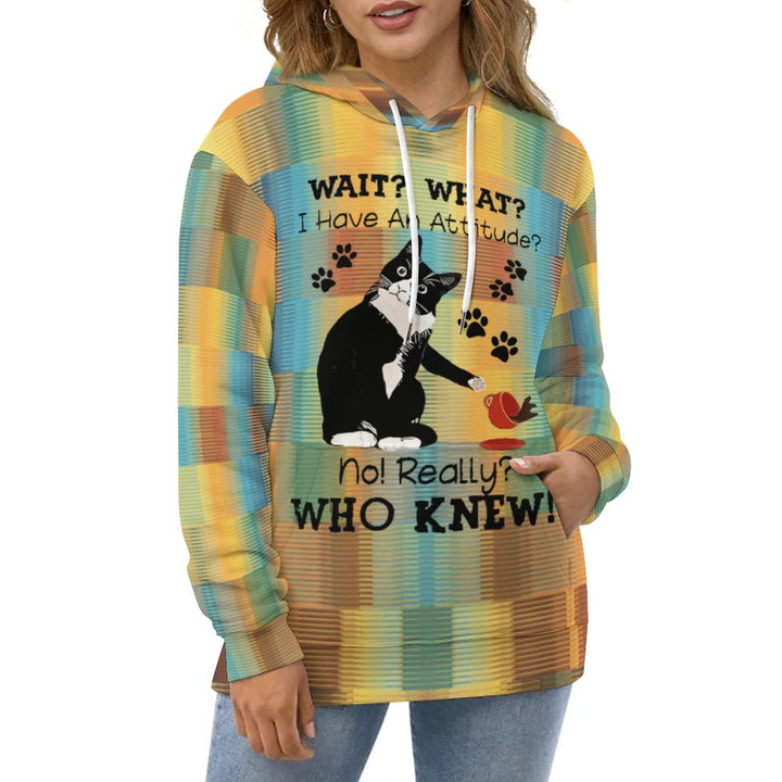Funny Cat Wait What I Have An Attitude No Really Who Knew Hoodie 2309000833